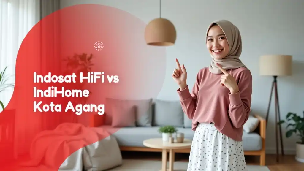 Indosat HiFi vs IndiHome Kota Agung | Perbandingan Harga Indosat Jauh Lebih Murah