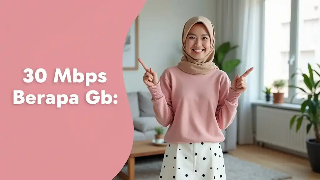 30 Mbps Berapa Gb
