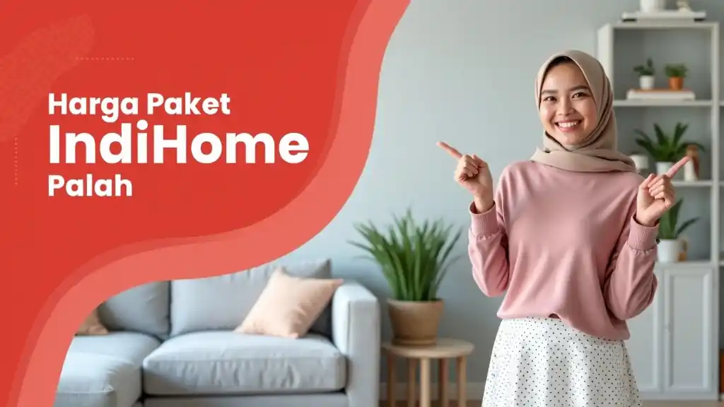 Harga Paket Indihome Paling Murah