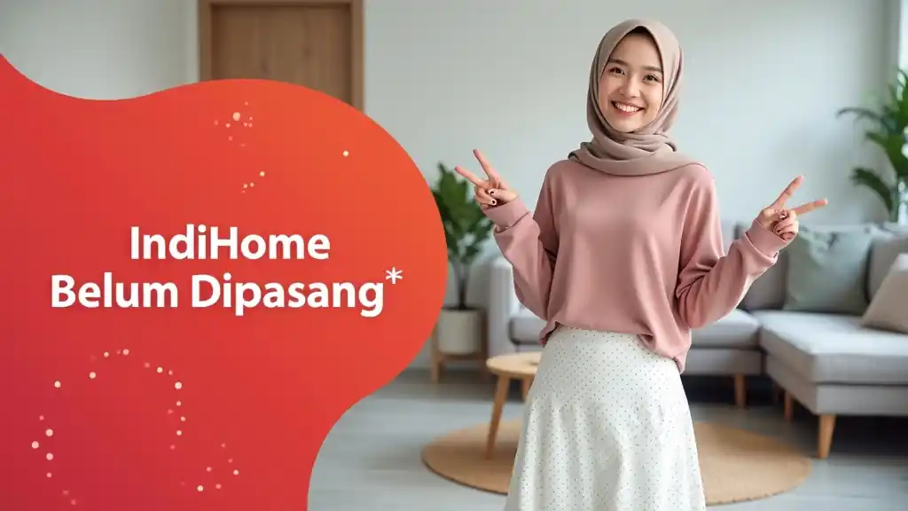 Indihome Belum Dipasang