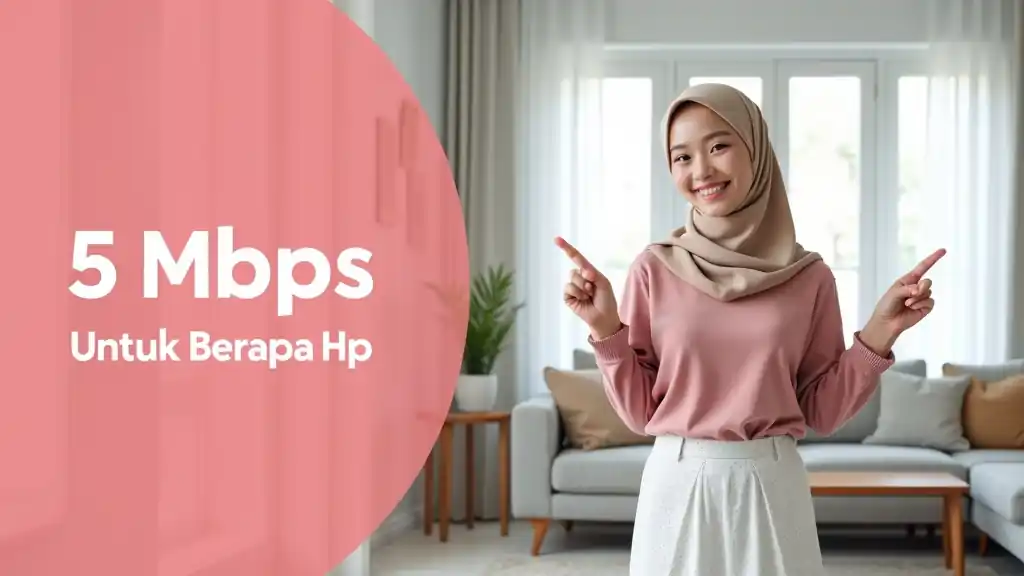 5 Mbps Untuk Berapa Hp