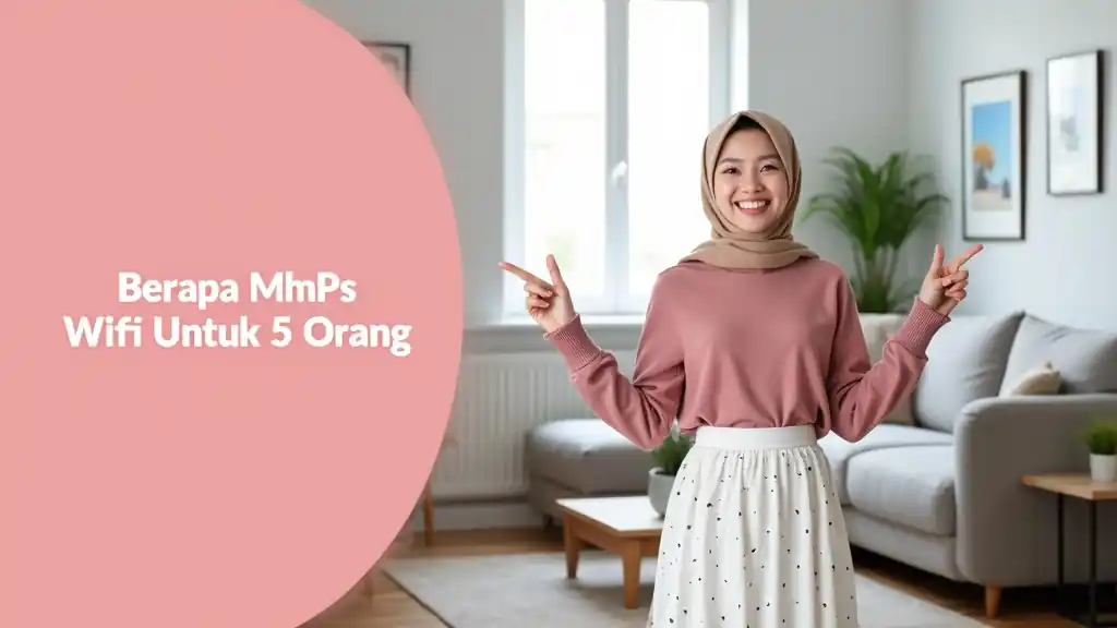 Berapa Mbps Wifi Untuk 5 Orang