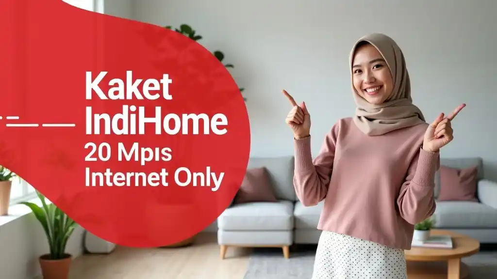 Paket Indihome 20 Mbps Internet Only