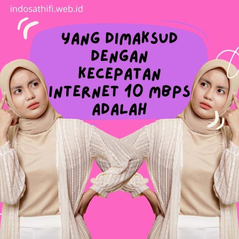 Yang Dimaksud Dengan Kecepatan Internet 10 Mbps Adalah
